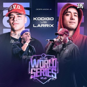 Kodigo Vs Larrix - FMS World Series - Jornada 4 (Live) [Explicit]