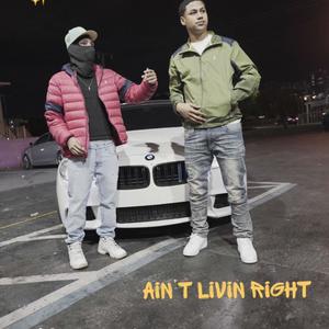 Aint Livin Right (feat. Carlos1k) [Explicit]