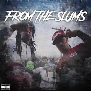 FROM THE SLUMS(feat. 7thlettahSav) (Explicit)