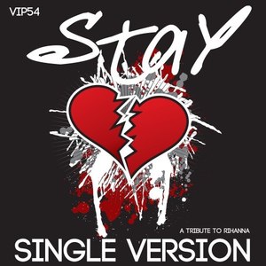 Stay (A Tribute to Rihanna|Explicit)