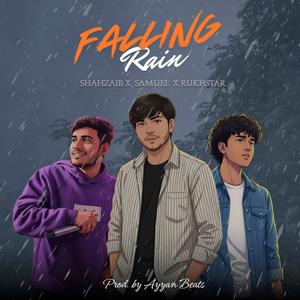 FALLING RAIN (feat. Rukhstar & insane rapster)