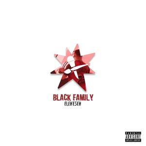 Black Family: Eleh'Eseh (Explicit)