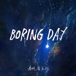 Boring Day