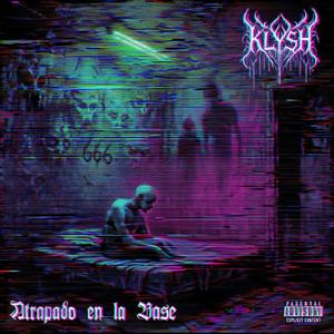 Atrapado en la Base (Explicit)