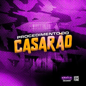 Procedimento do Casarão (Explicit)