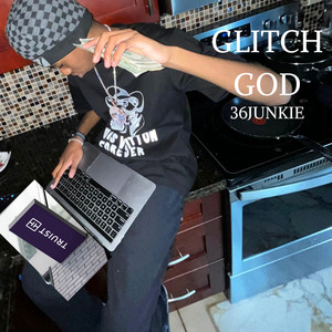 Glitch God (Explicit)