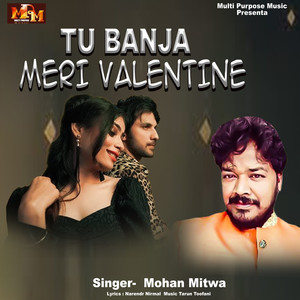 TU BANJA MERI VALENTINE