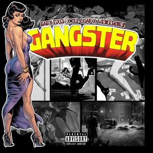 Gangster (feat. Ill Guap & WenceBone$) [Explicit]