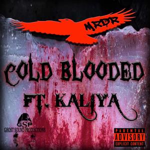 Cold Blooded (feat. Kaliya Morgan) [Explicit]