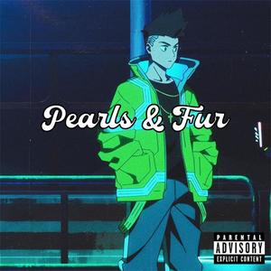 Pearls & Fur (feat. Nameless & Icarus) [Explicit]