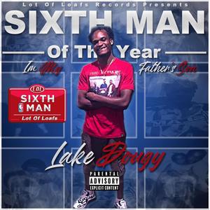 Im my father's son "6th man of the Year" (Explicit)