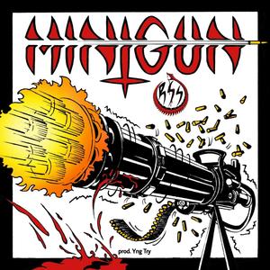 Minigun (Explicit)