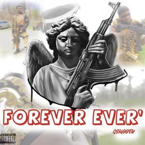 Forever Ever’ (Freestyle) [Explicit]