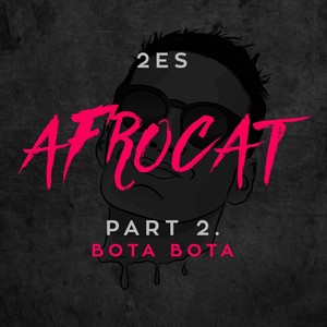 Afrocat Bota Bota, Pt. 2