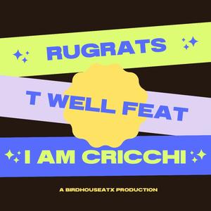 Rugrats (feat. I AM Cricchi) (Explicit)