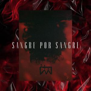 Sangre Por Sangre