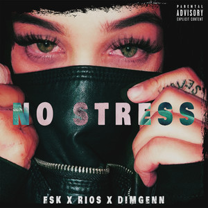 No Stress (Explicit)