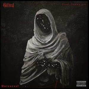Gifted (feat. Universal) (Explicit)
