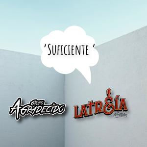 Suficiente (feat. Latreía Norteña)