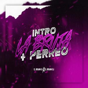 INTRO LA BRUJA + PERREO