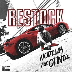 Restock (feat. Ot Will) (Explicit)