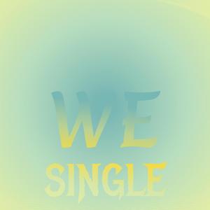 We Single