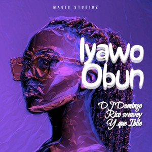 Iyawo Obun (feat. Yque ibile, Rico Swavey & JudeWorldstar)