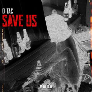 Save Us (Too Much) [Explicit]