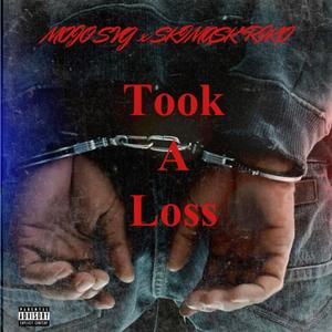 Took A Loss (feat. Skimask Riko) [Explicit]