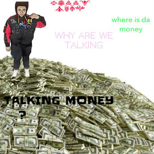 Were not talking money? (Explicit)