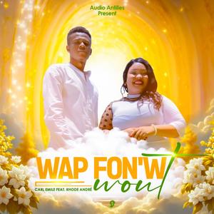 Wap fon'w Wout (feat. Rhode André)