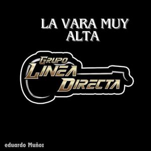 La vara muy alta II (Grupo línea directa )