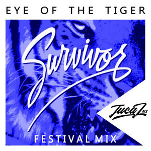 Eye Of The Tiger (JUCAL Mx Festival Mix)