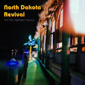 North Dakota Revival (Explicit)