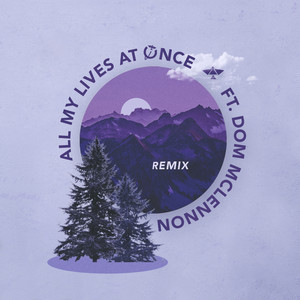 All My Lives at Once (feat. Dom McLennon) [Remix]