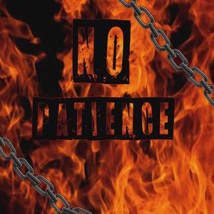 No Patience (Explicit)