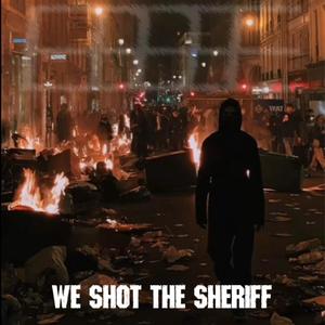 We Shot The Sheriff (feat. Zack Nale) [Explicit]