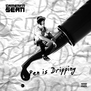 Pen Is Dripping (Explicit)