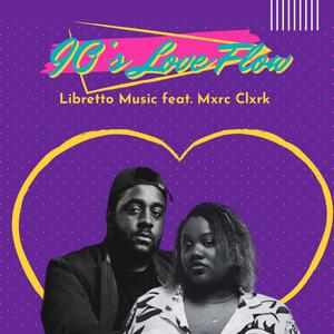 90's Love Flow (feat. Mxrc Clxrk)