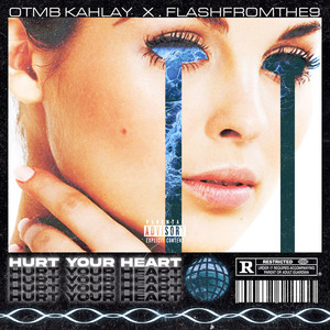 Hurt Your Heart (Explicit)