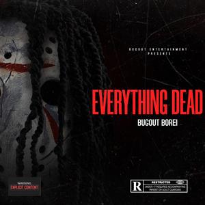 EVERYTHING DEAD (Explicit)