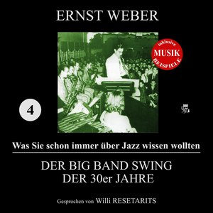 Der Big Band Swing der 30er Jahre (Was Sie schon immer über Jazz wissen wollten 4)