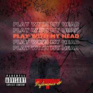 Play With My Head (feat. Flower) [Explicit]