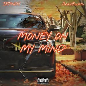 Money on my Mind (Explicit)