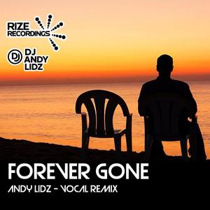 Andy Liddell - Forever Gone (Andy Lidz - Vocal Remix)