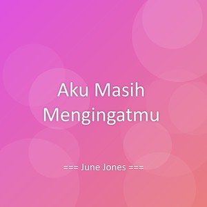 Aku Masih Mengingatmu
