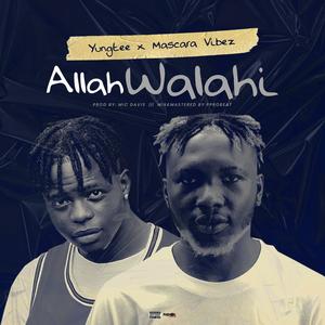 Allah Walahi (feat. Mascara Vibez) (Explicit)