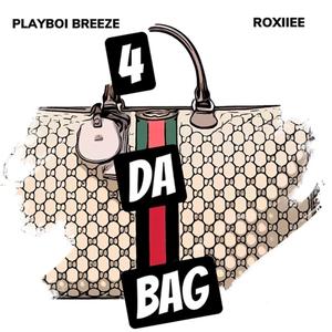 4 Da Bag (feat. Roxiiee)