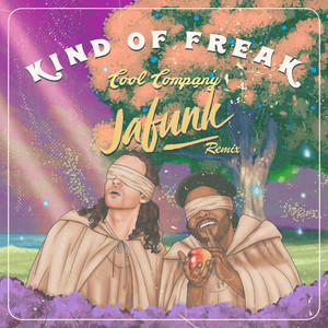 Kind of Freak (Jafunk Remix) [Explicit]