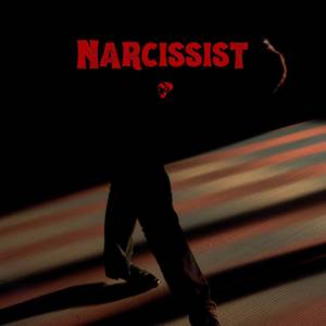 Narcissist (Explicit)